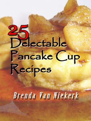 cover image of 25 Delectable Pancake Cup Recipes